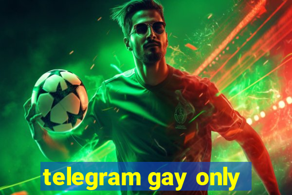 telegram gay only